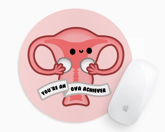 You're An Ova Achiever Mouse Pad