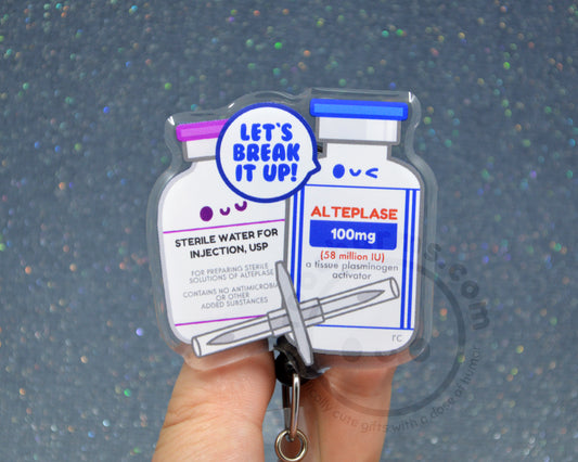 Break It Up Alteplase Badge Reel