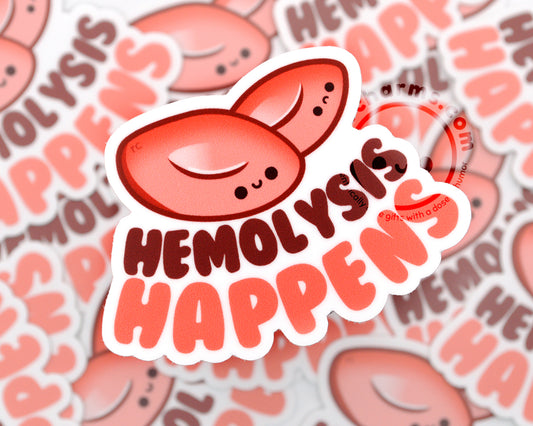 Hemolysis Happens Vinyl Sticker