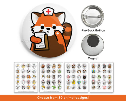 Nurse Animal Buttons or Magnets