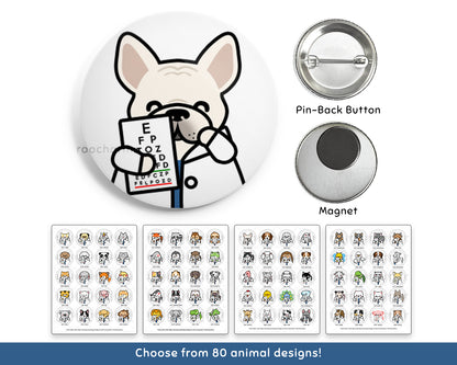Ophthalmology Animal Buttons or Magnets