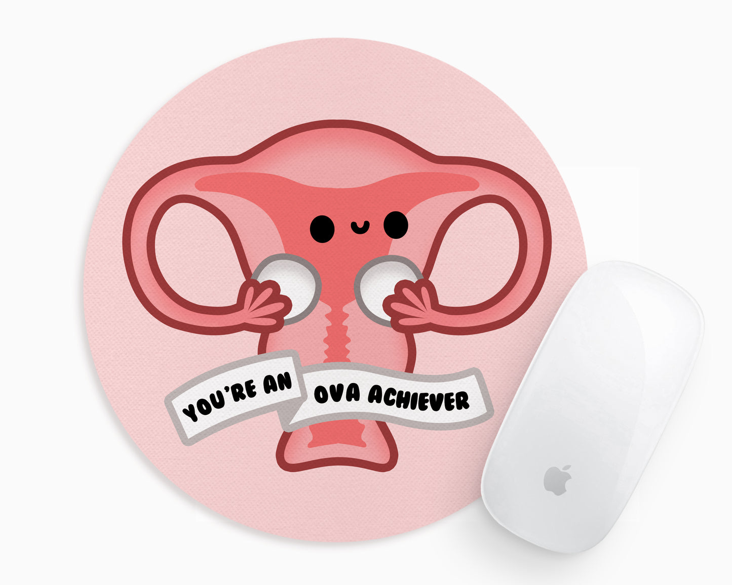 You're An Ova Achiever Mouse Pad